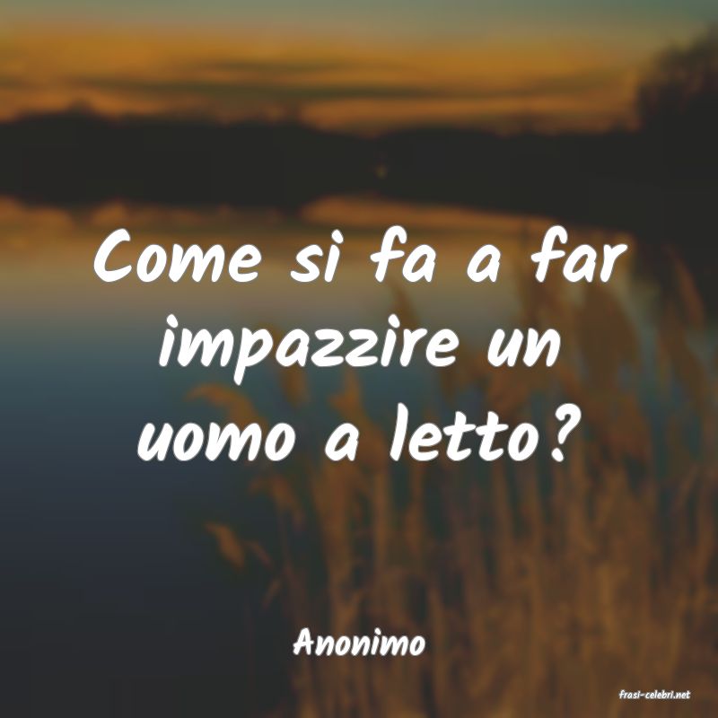 frasi di Anonimo