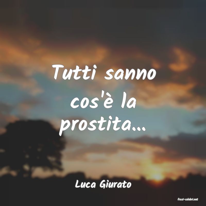 frasi di Luca Giurato