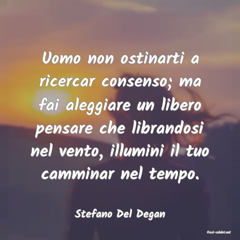 frasi di Stefano Del Degan