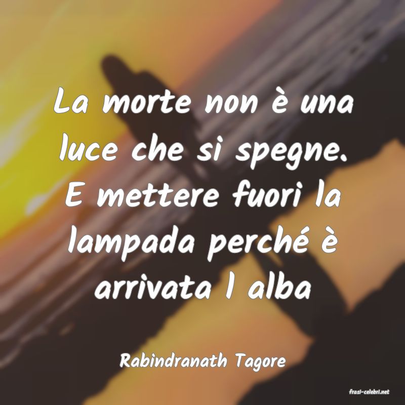 frasi di  Rabindranath Tagore