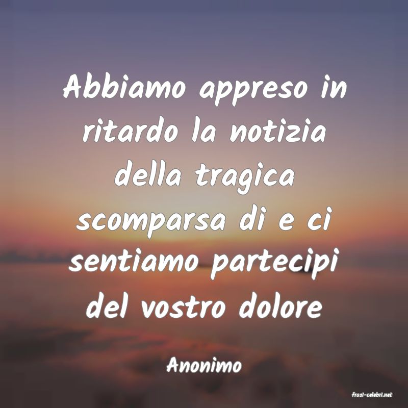 frasi di  Anonimo