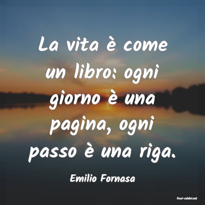 frasi di  Emilio Fornasa

