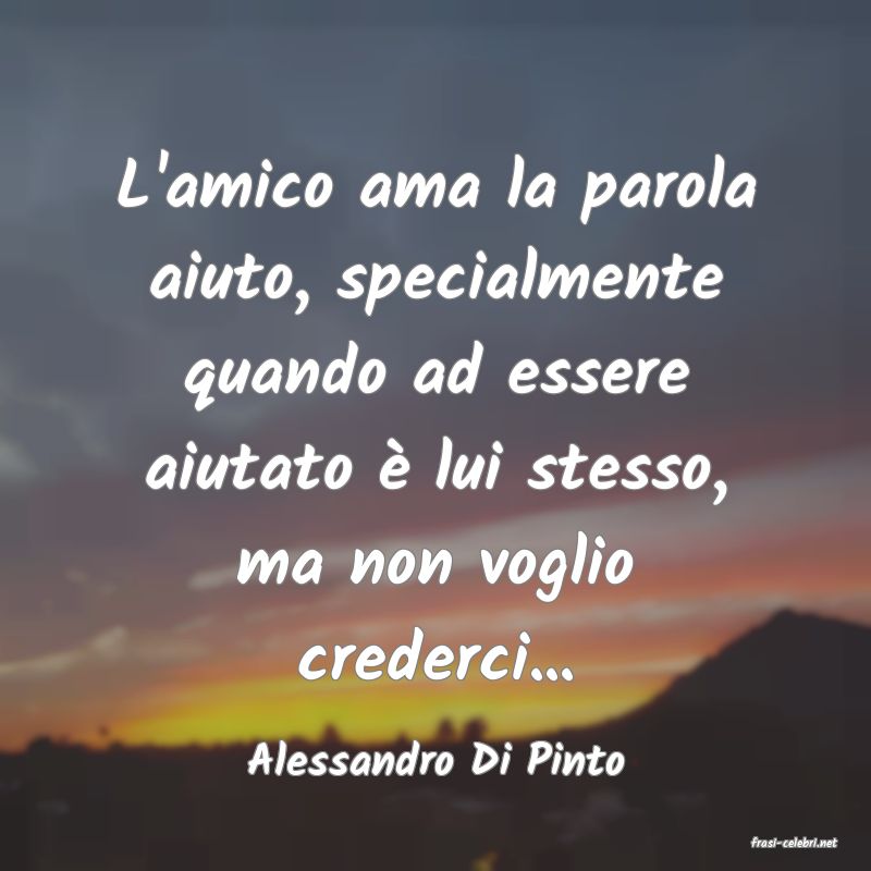 frasi di  Alessandro Di Pinto
