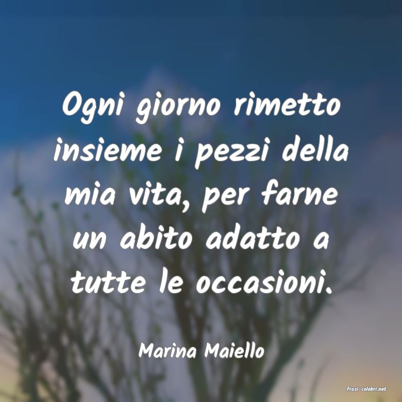 frasi di  Marina Maiello
