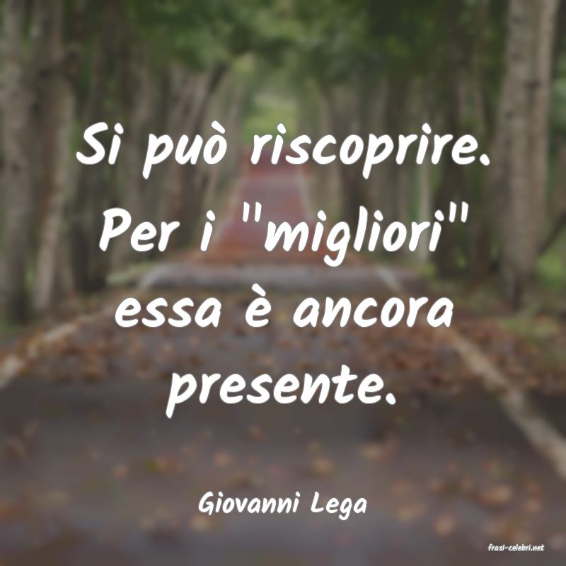 frasi di Giovanni Lega
