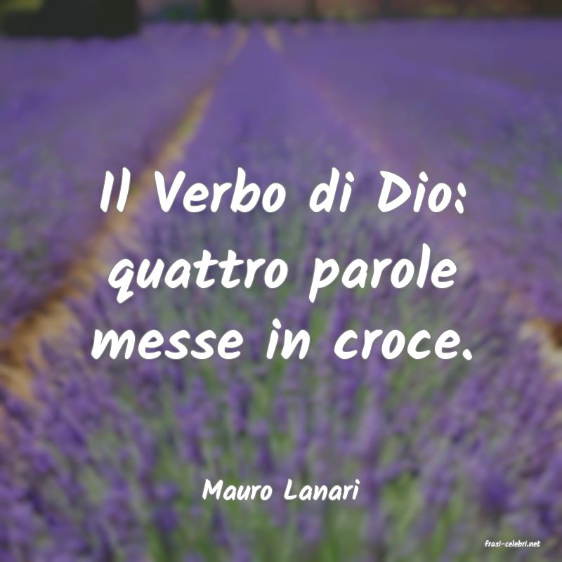frasi di  Mauro Lanari
