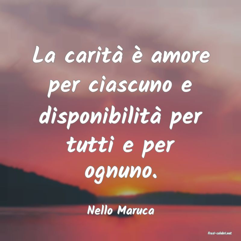 frasi di  Nello Maruca
