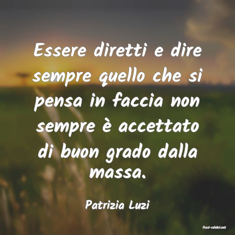 frasi di  Patrizia Luzi

