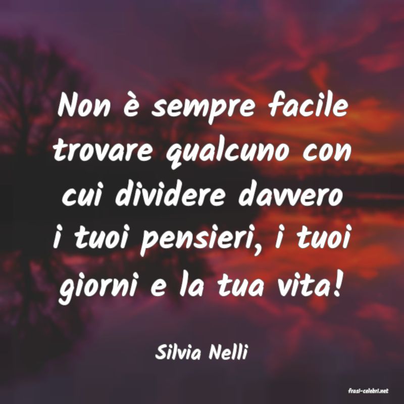 frasi di  Silvia Nelli
