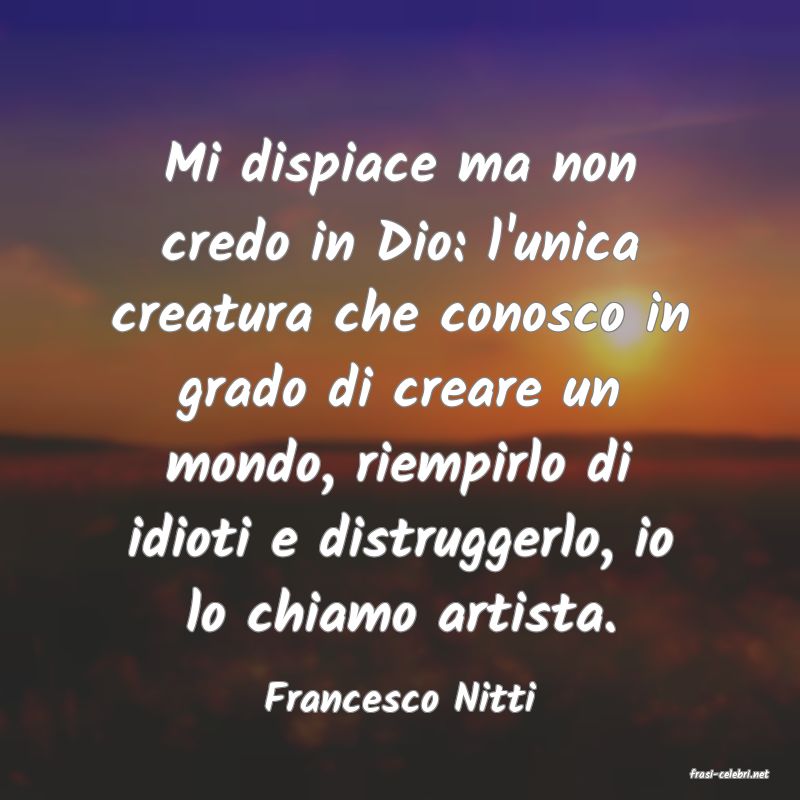 frasi di  Francesco Nitti
