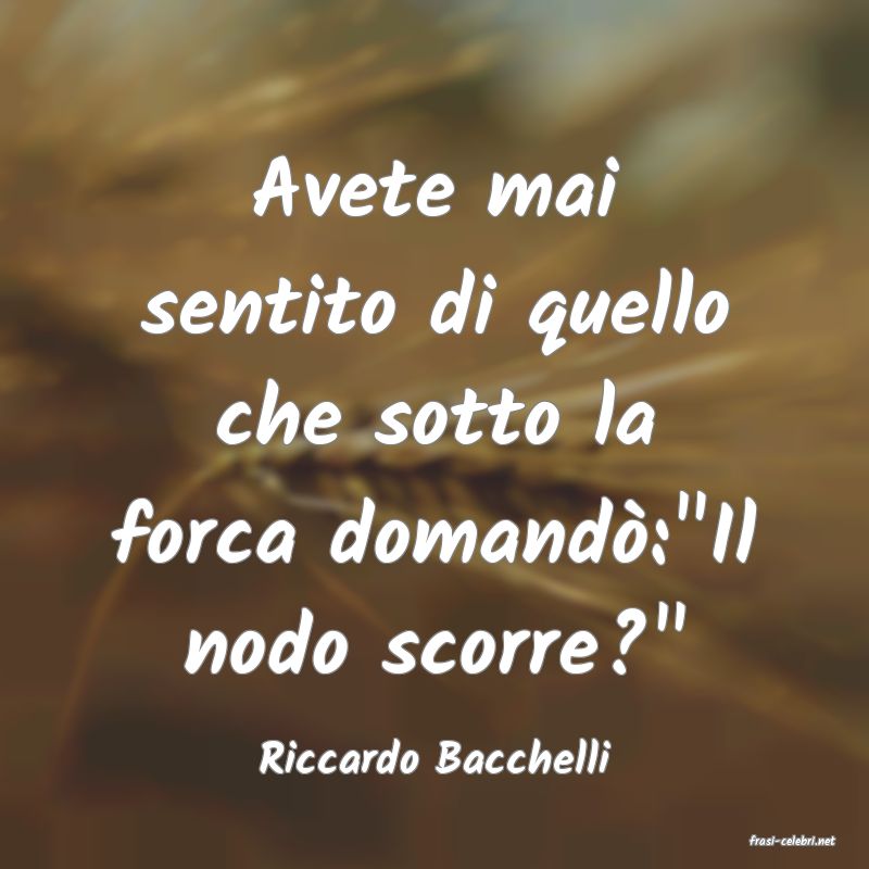 frasi di  Riccardo Bacchelli
