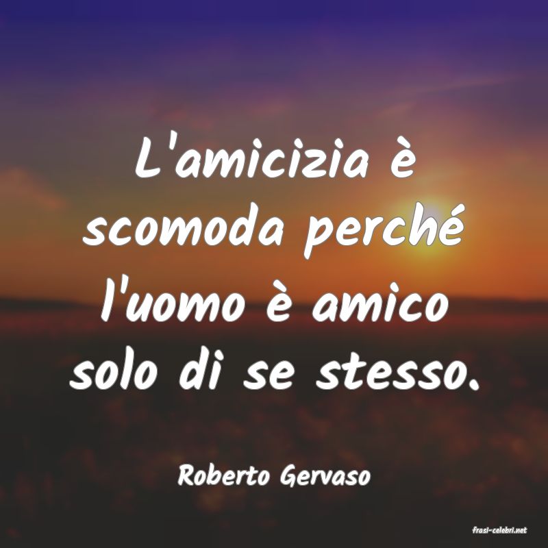 frasi di  Roberto Gervaso
