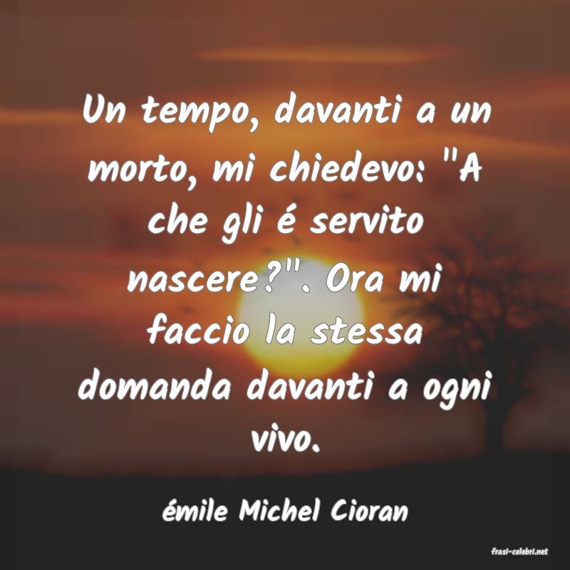 frasi di mile Michel Cioran