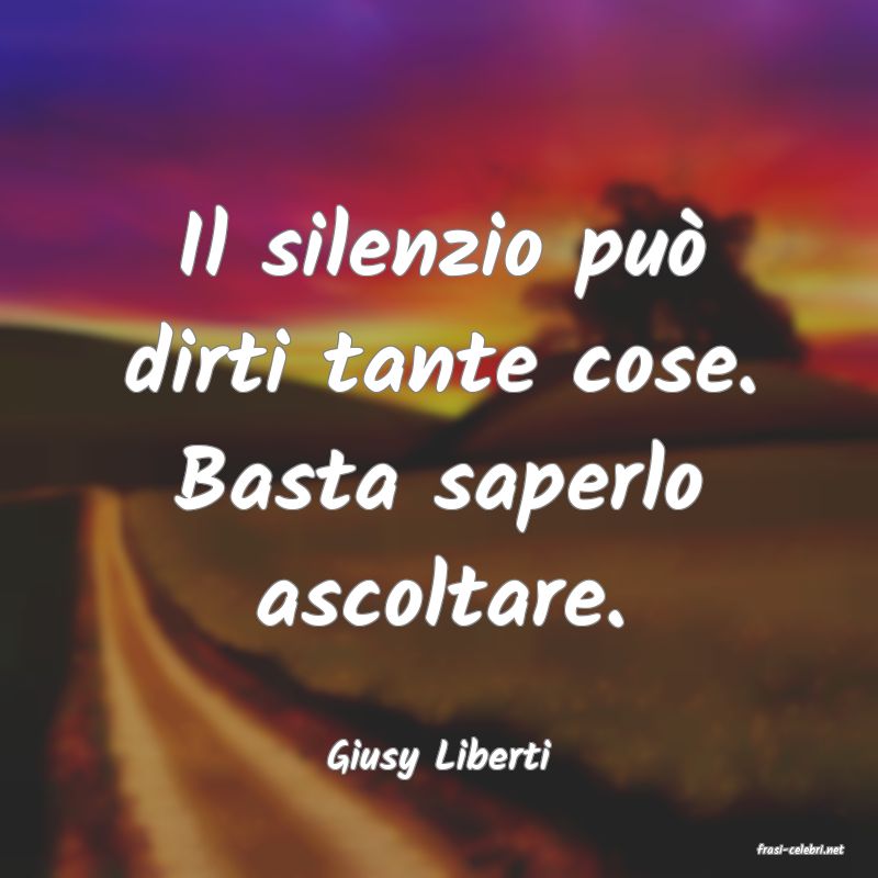 frasi di  Giusy Liberti
