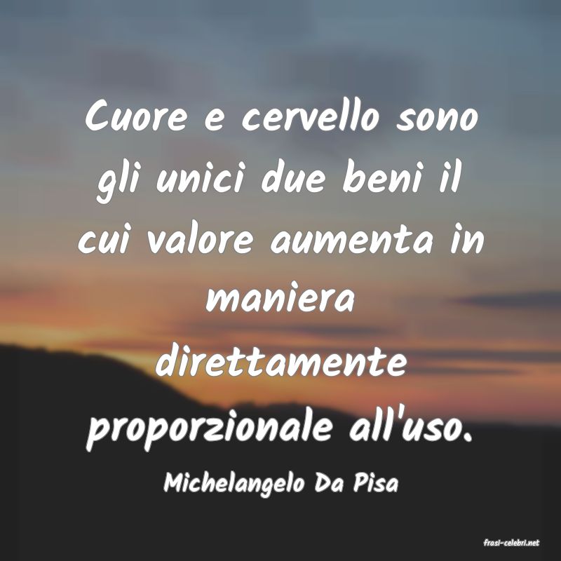 frasi di  Michelangelo Da Pisa
