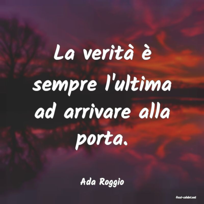 frasi di Ada Roggio