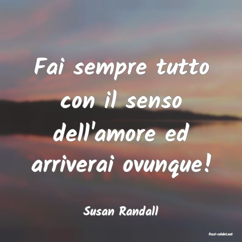 frasi di  Susan Randall
