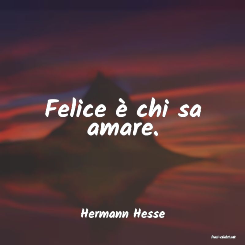 frasi di  Hermann Hesse

