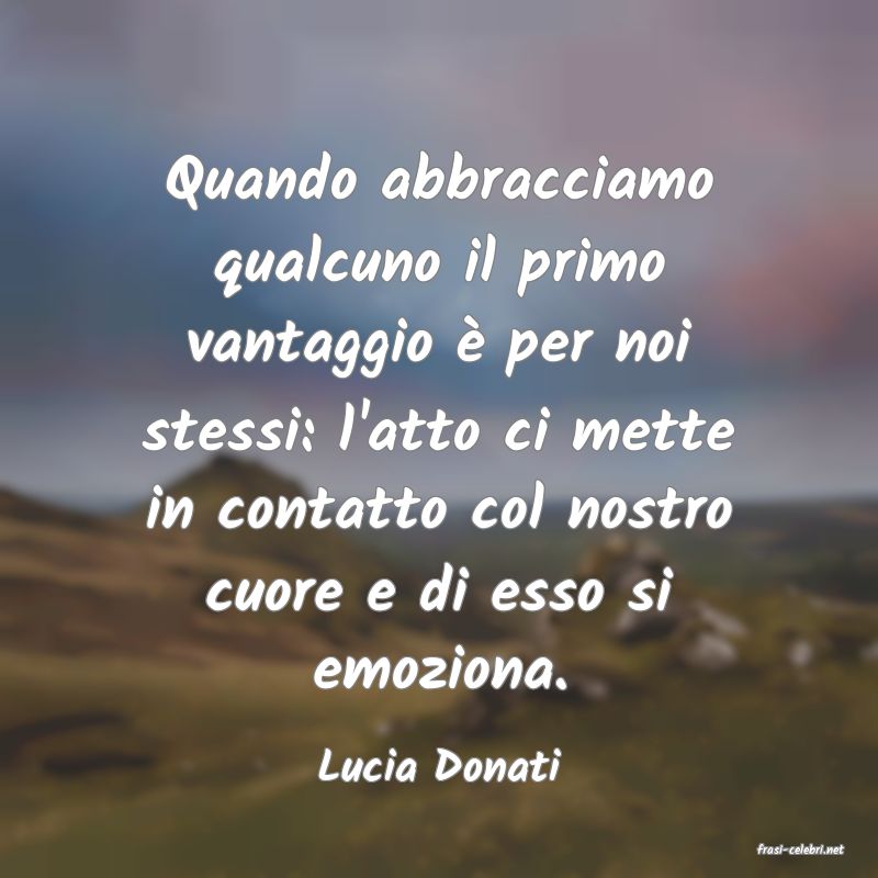 frasi di  Lucia Donati
