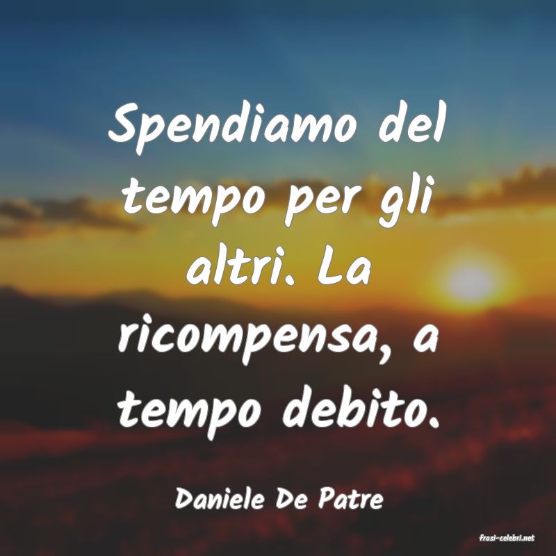 frasi di Daniele De Patre