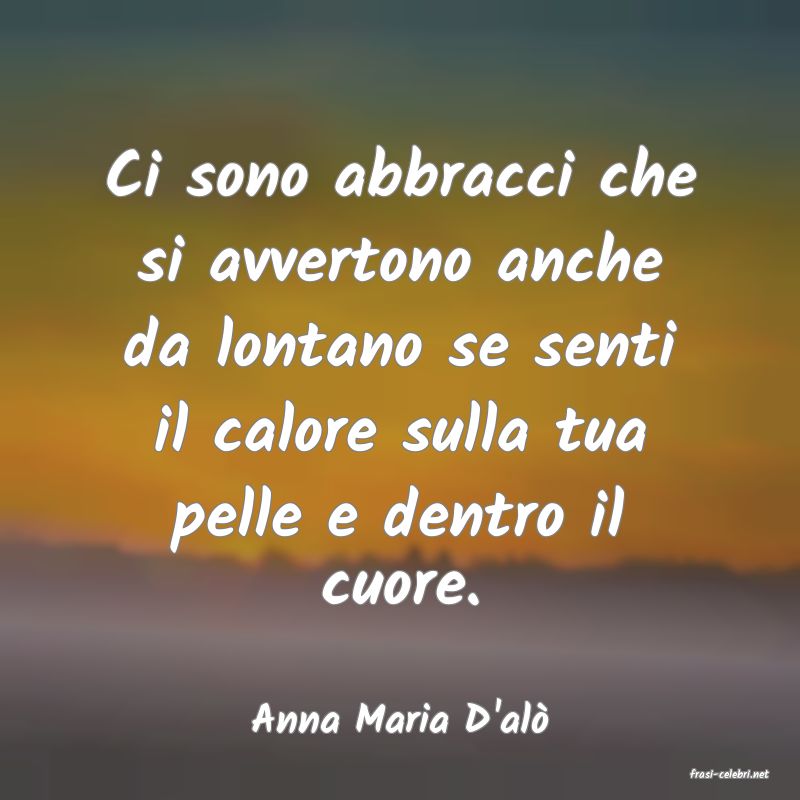 frasi di Anna Maria D'al