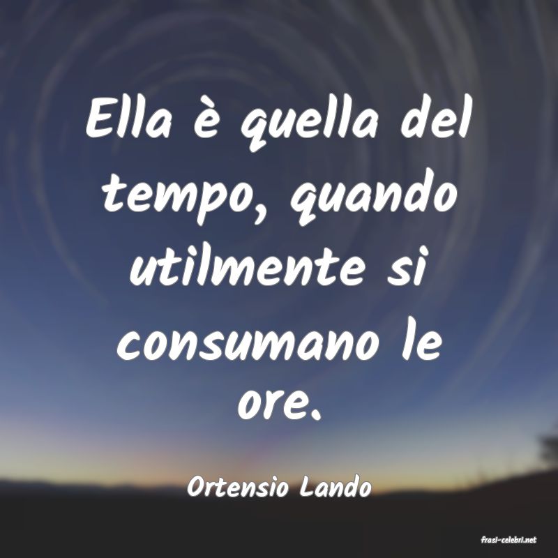 frasi di  Ortensio Lando
