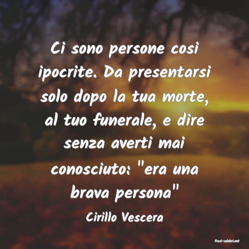 frasi di  Cirillo Vescera
