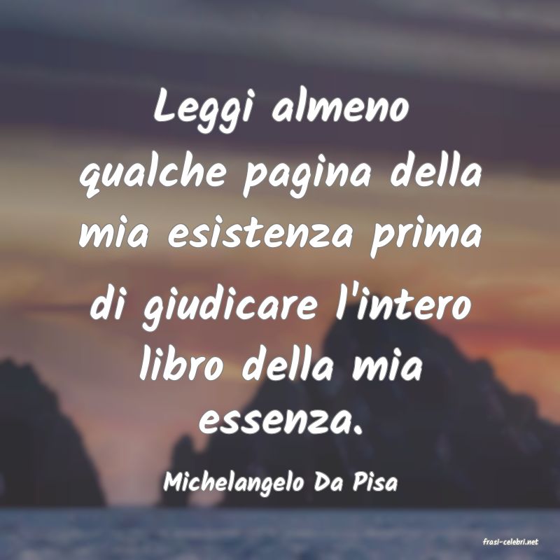 frasi di  Michelangelo Da Pisa
