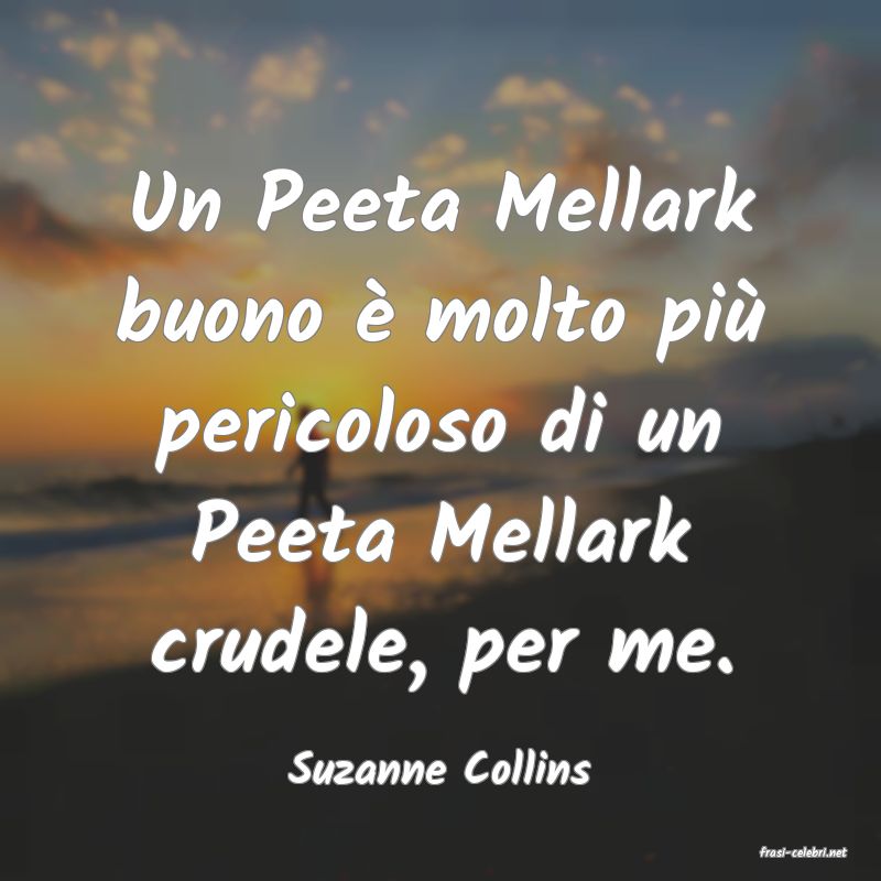 frasi di  Suzanne Collins
