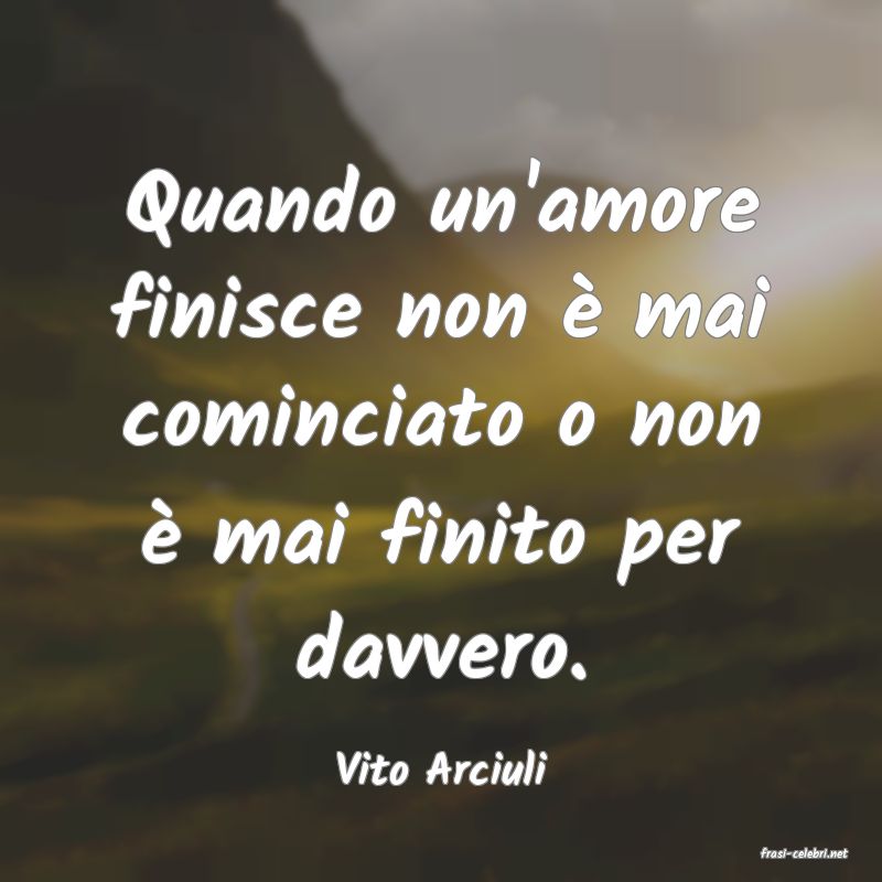 frasi di  Vito Arciuli
