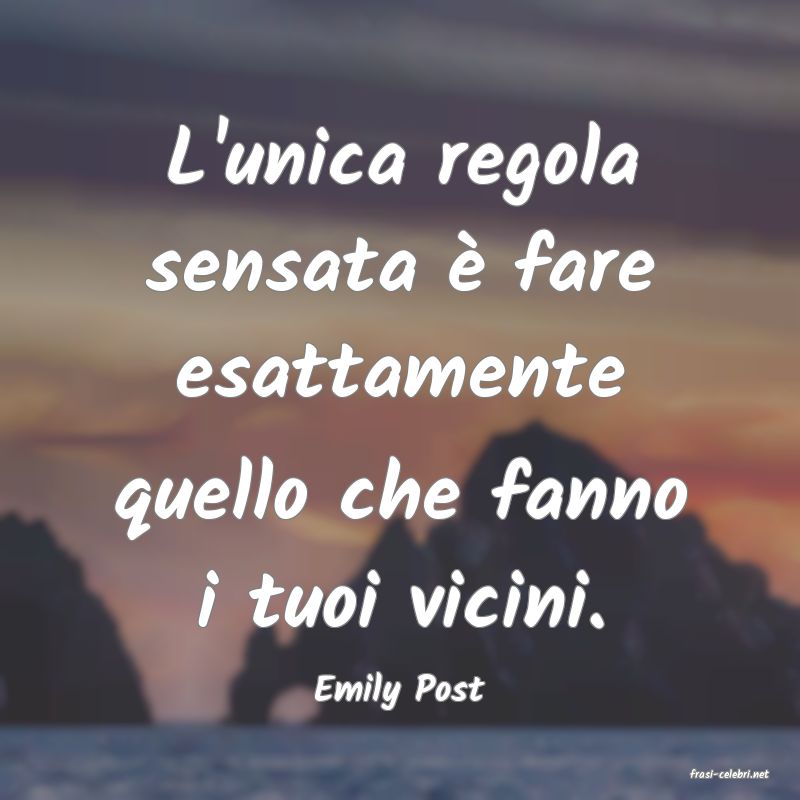 frasi di  Emily Post
