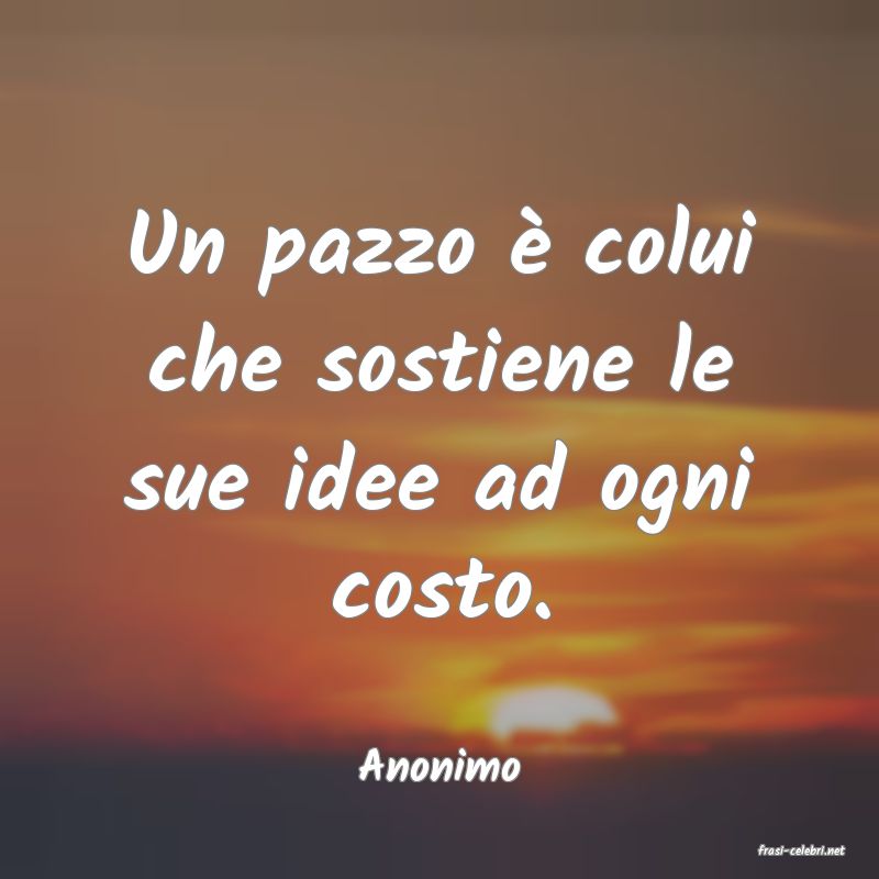frasi di  Anonimo
