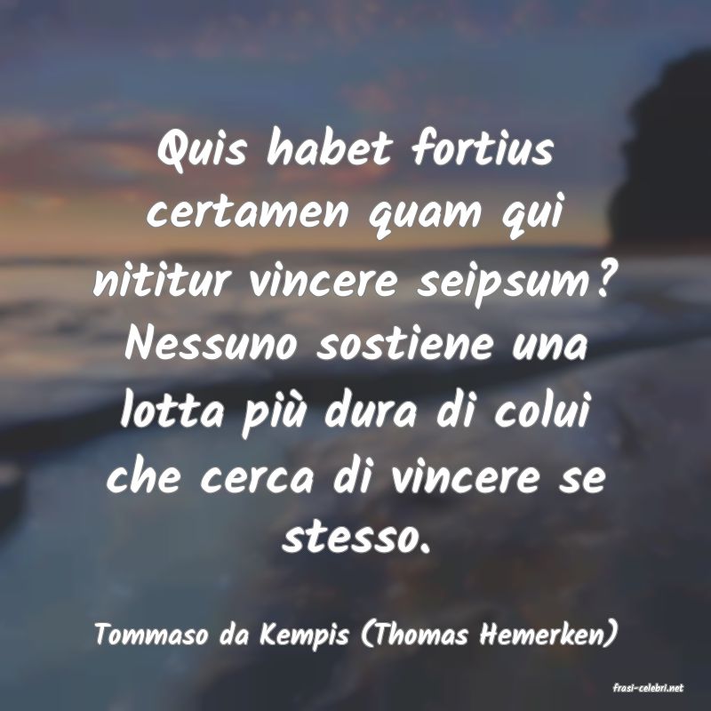frasi di Tommaso da Kempis (Thomas Hemerken)