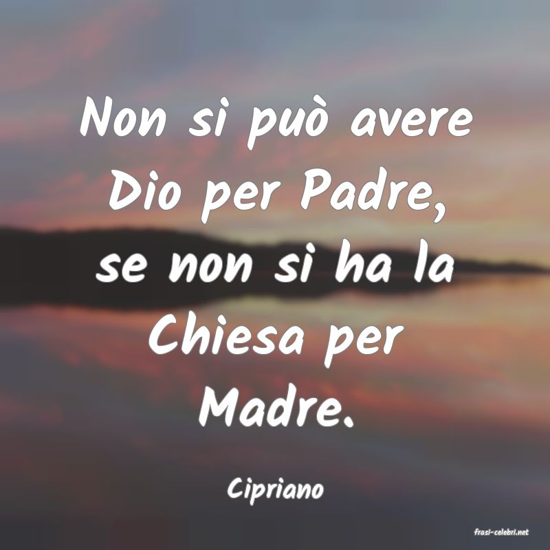 frasi di Cipriano