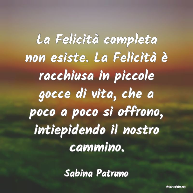 frasi di Sabina Patruno