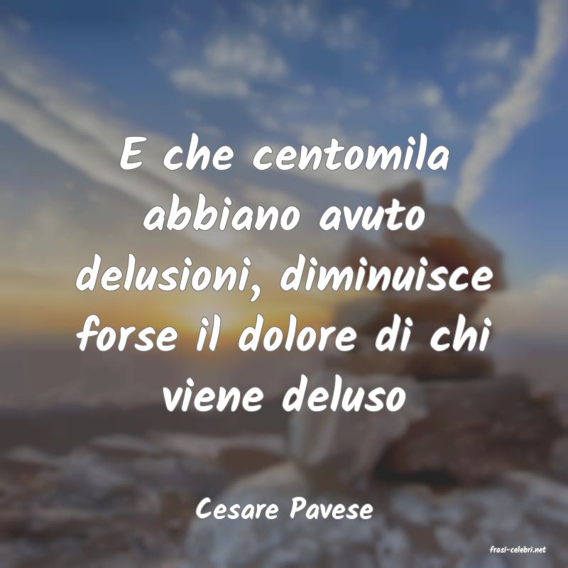 frasi di  Cesare Pavese
