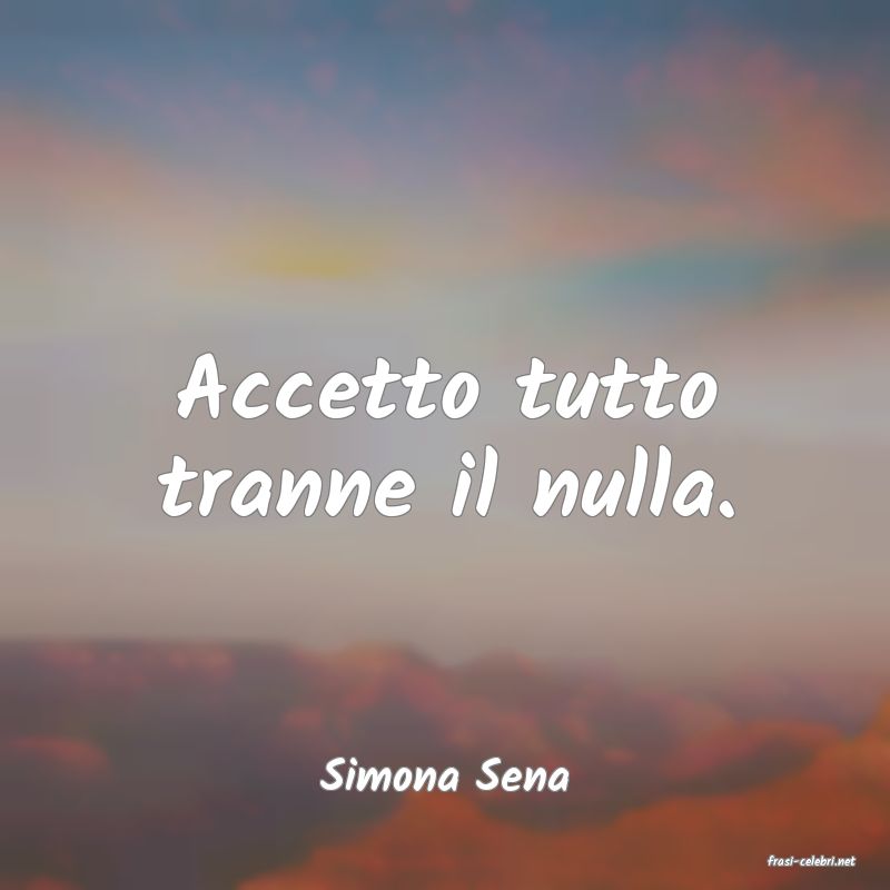 frasi di  Simona Sena
