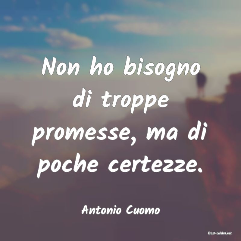 frasi di  Antonio Cuomo
