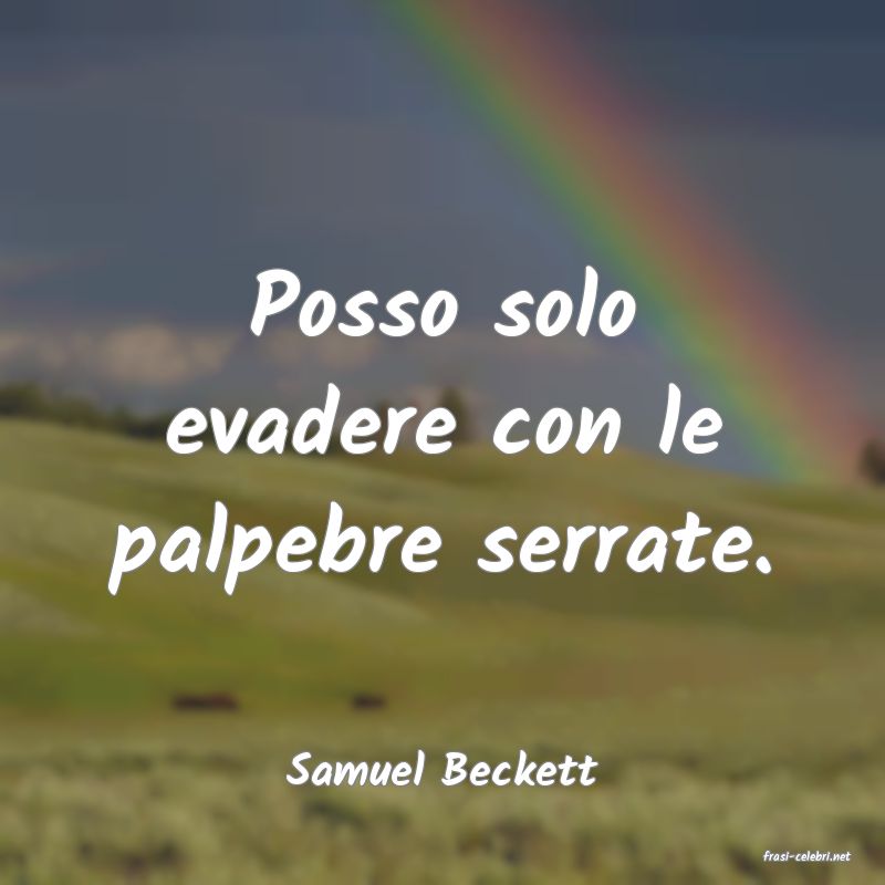 frasi di  Samuel Beckett
