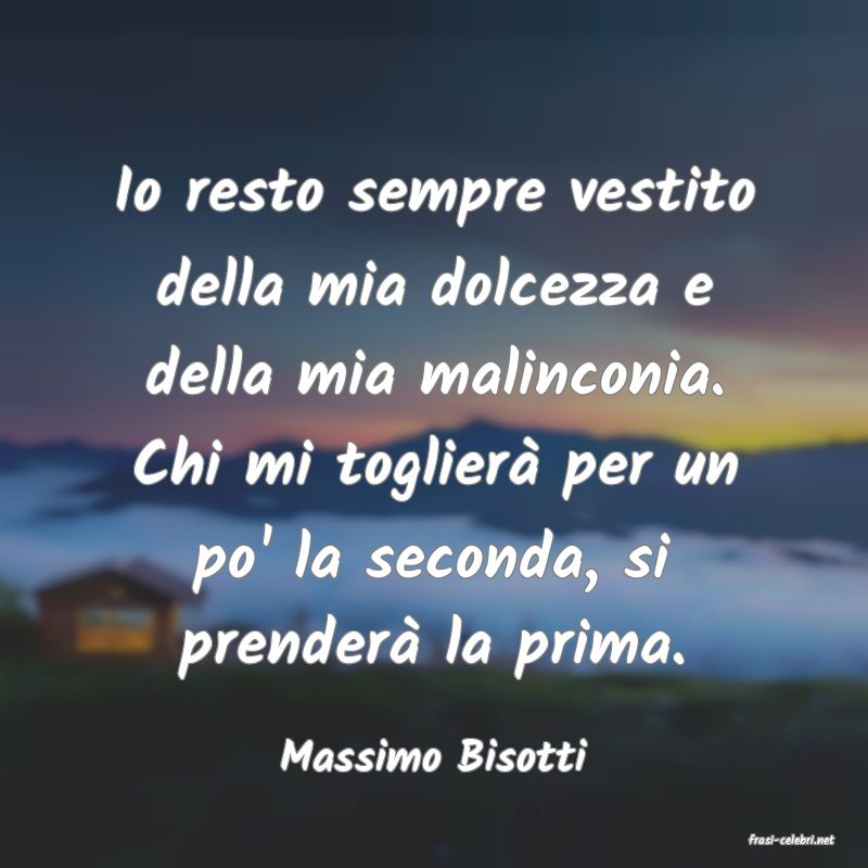 frasi di  Massimo Bisotti
