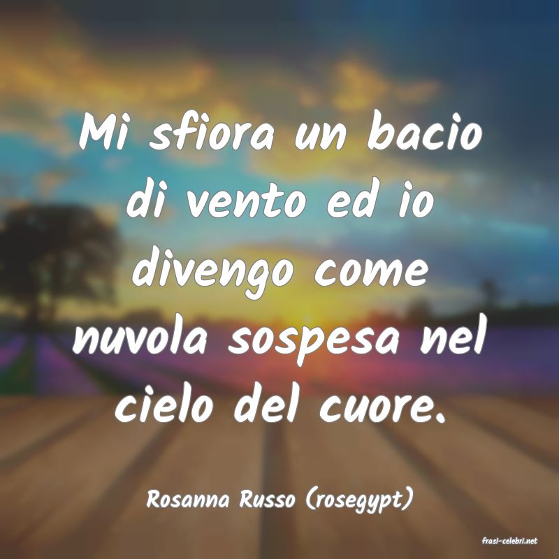 frasi di Rosanna Russo (rosegypt)