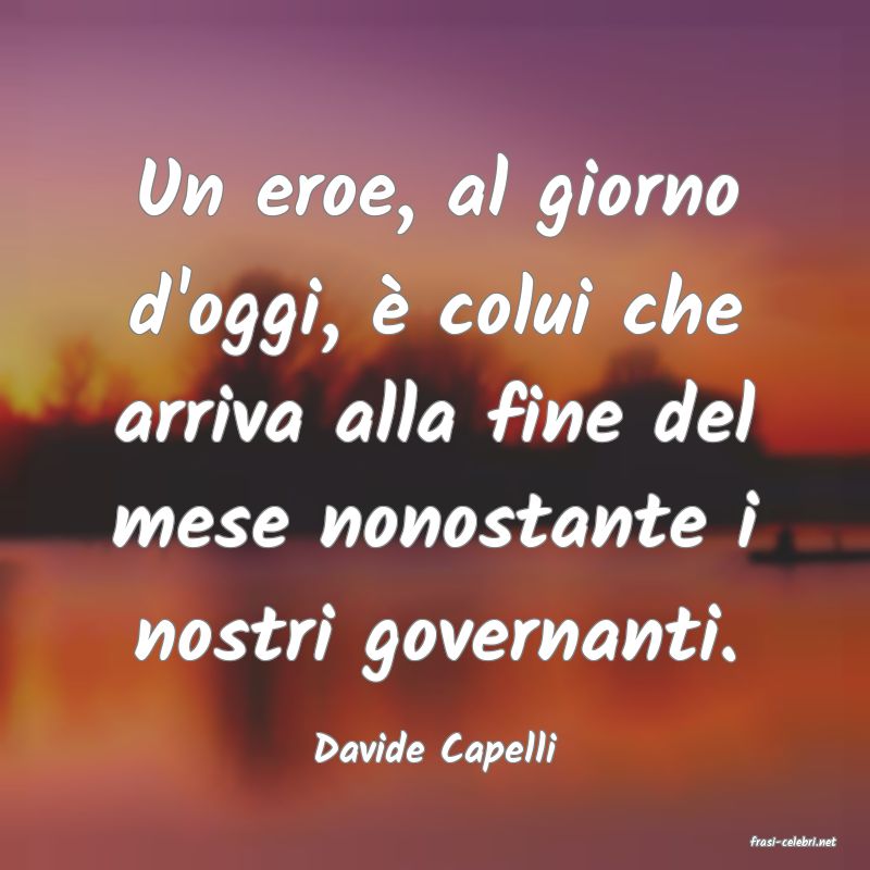 frasi di  Davide Capelli
