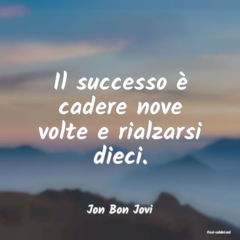 frasi di  Jon Bon Jovi
