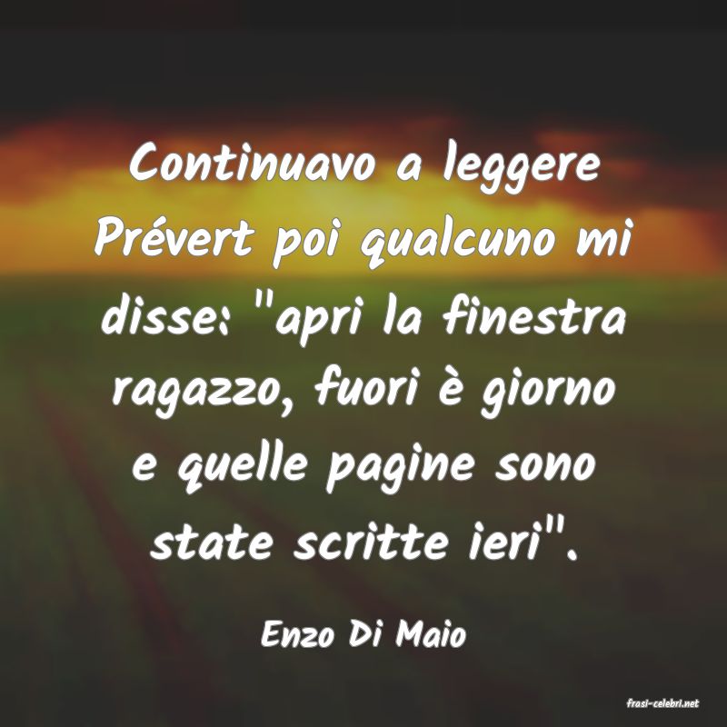 frasi di  Enzo Di Maio
