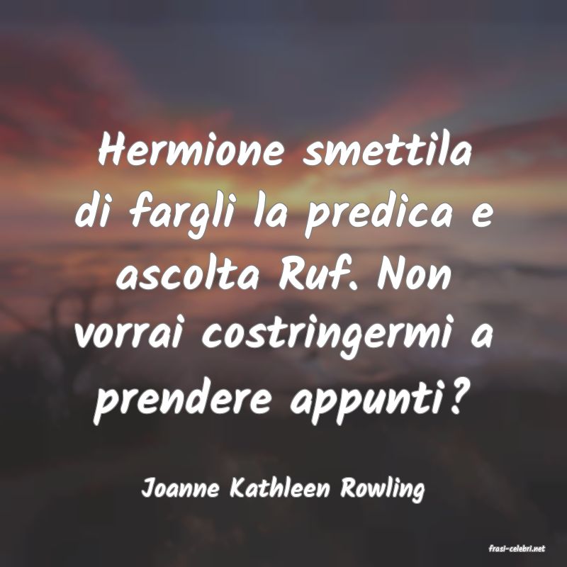 frasi di  Joanne Kathleen Rowling
