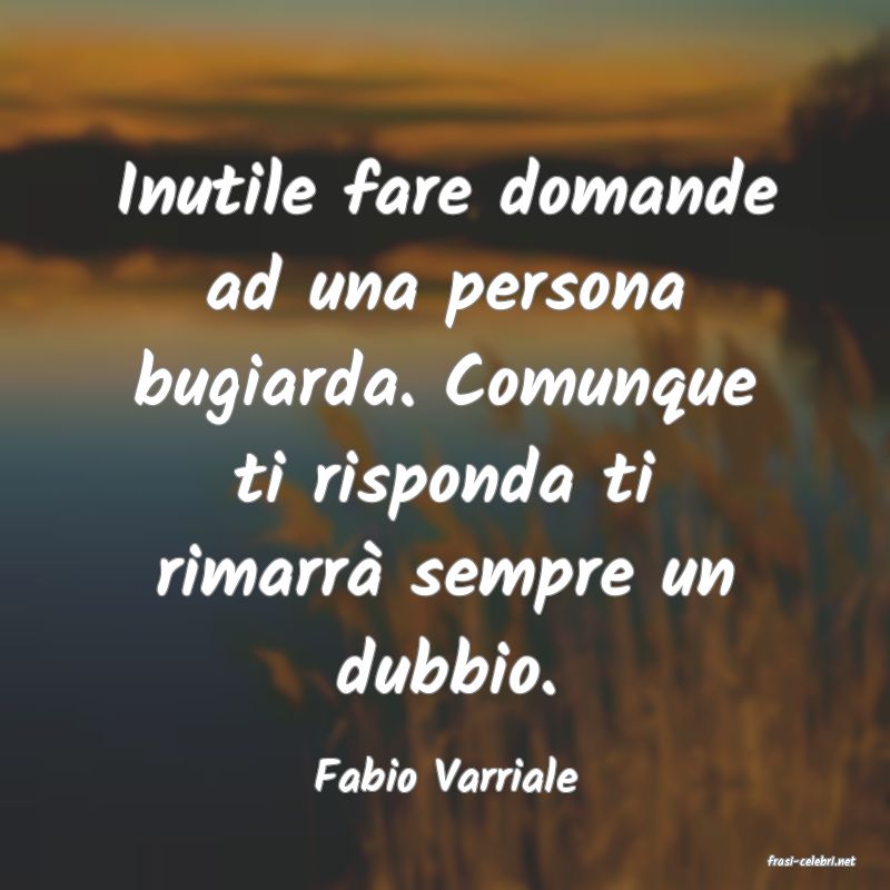 frasi di  Fabio Varriale
