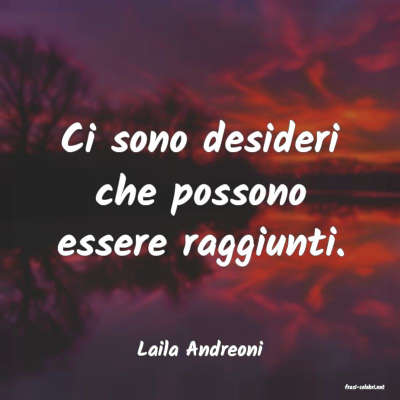 frasi di  Laila Andreoni
