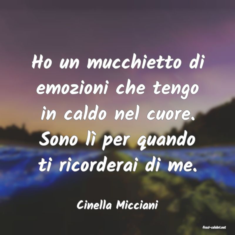 frasi di  Cinella Micciani
