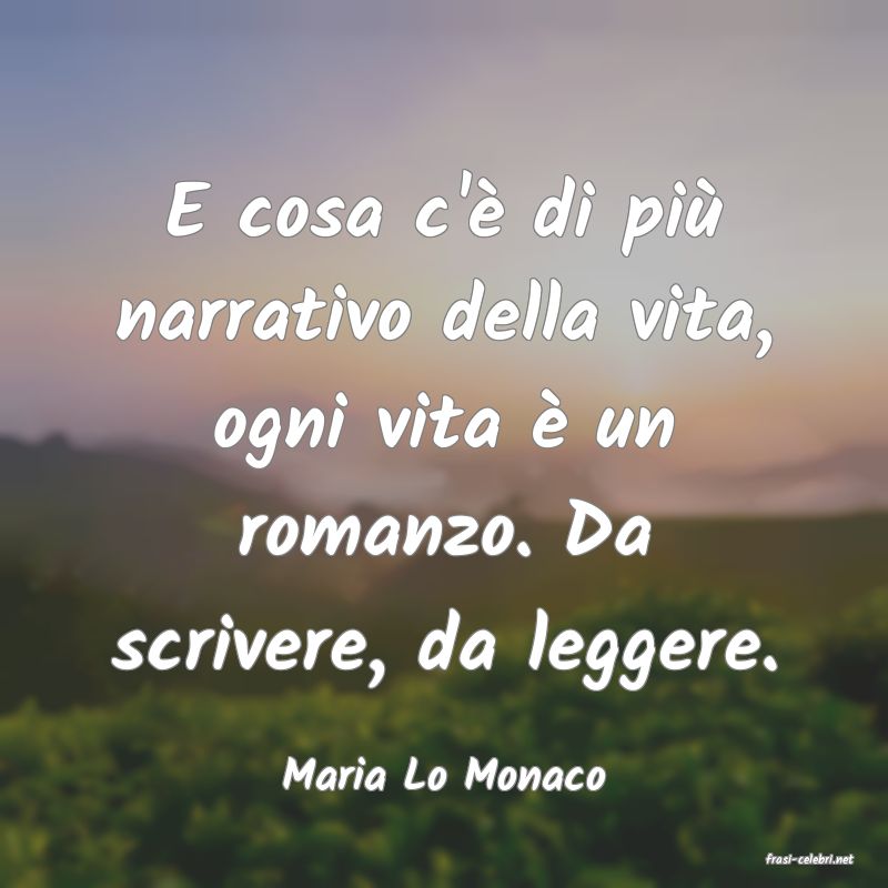 frasi di  Maria Lo Monaco
