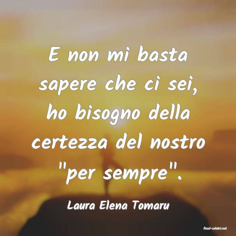 frasi di  Laura Elena Tomaru
